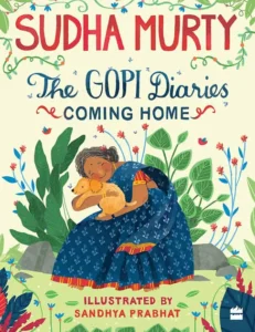 Sudha Murty The Gopi Diaries Coming Home